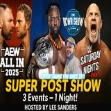 AEW ALL IN, NXT Great American Bash, WWE SNME Super Post Show | The RCWR Show 7/12/25