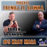 #5 KRAV MAGA | Roman TUREK | Wieloletni instruktor Krav Maga i współzałożyciel sekcji Krav Maga Pomorze - Gdańsk.