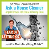 The Fear of Letting Go of Clutter - Decluttering Roadblocks