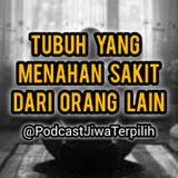 JIWA TERPILIH ✨ TUBUH YANG MENAHAN SAKIT DARI ORANG LAIN