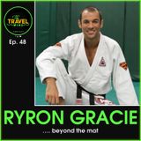 Ryron Gracie beyond the mat - Ep. 48