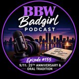 Episode #155: 9/11 at 25 years & the power of oral tradition