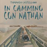 Tommaso Castellana "In cammino con Nathan"
