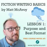 Fiction Writing Basics - Lesson 1: Purpose and Best Format