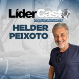 LíderCast 260 - Helder Peixoto