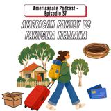 American family vs famiglia italiana