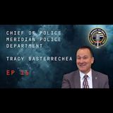 Episode 16 Chief of Police Meridian Police Department Tracy Basterrechea