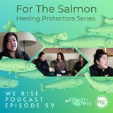 For the Salmon | Herring Protectors Series | EP 59