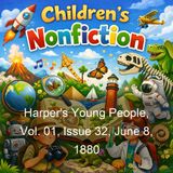 Harper's Young People Vol 01 Issue 32 June 8 1880 - Various