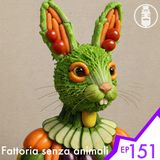 Ep.151 - Fattoria senza animali