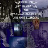 Paranormal Parlay Part 1 with AGHOST, Paranormal Roadtrippers & Creepshow Paranormal