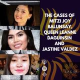 The Cases of Mitzi Joy Balunsay, Queen Leanne Daguinsin and Jastine Valdez