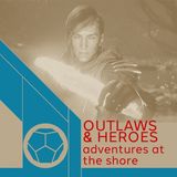Outlaws And Heroes