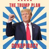 The Trump Plan Conspiracy