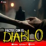 3 casos Reales de Pactos con el Diablo en México | Ep.222