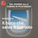 Il buco che salva il tuo volo