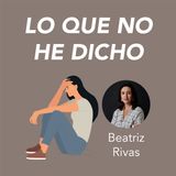Beatriz Rivas presenta Lo que no he dicho