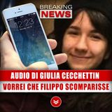 L’Audio Di Giulia Cecchettin Alle Amiche: Vorrei Che Filippo Scomparisse!