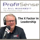 The X Factor in Leadership, with Bill McDermott, Host of ProfitSense