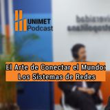 Ep.121 - Viernes del arte del ingeniero - Los sistemas de redes con Jorge Martínez