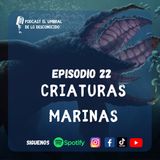 Criaturas marinas Ep 22