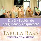 Día 3 - Sesión de preguntas y respuestas -  Escuela de Misterio Tabula Rasa 2025 con David, Marina, Kirsten, Urpi y Jason