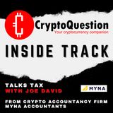 Inside Track with Joe David from Crypto Accountancy Firm Myna Accountants
