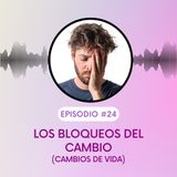 Los bloqueos del cambio personal. Cuando la vida se estanca.