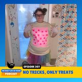 Episode 307: No Tricks, Only Treats