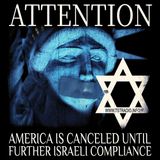 ATTENTION: America is Canceled until further Israeli Compliance (June 2, 2026)