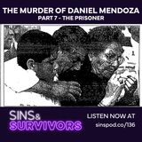 The Murder of Daniel Mendoza - Part 7