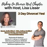 3 Day Divorce! Yes! Guest Justin Milrad