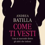 Andrea Batilla: la moda e i suoi cambiamenti