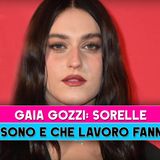 Gaia Gozzi, Sorelle: Chi Sono E Che Lavoro Fanno!