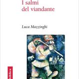 Luca Mazzinghi "I salmi del viandante"