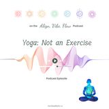 Yoga: Not an Exercise