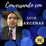Conversando con Luis Barcenas