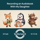 Recording an Audiobook With My Daughter