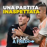 Ep. 3 - Juve Roma: la partita INASPETTATA, Joya-Yildiz tra ieri e oggi, la CALMA di Motta | La Juve a freddo