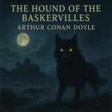 The Hound of the Baskervilles by Arthur Conan Doyle