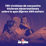 795 víctimas de secuestro hicieron observaciones a lo que dijeron 405 exFarc ante la JEP 