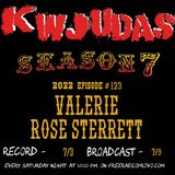 KWJUDAS S7 E123 - Valerie Rose Sterrett