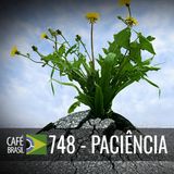 Cafe Brasil 748 - Paciencia