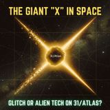 The Giant X in Space: Glitch or Alien Tech on 3I/Atlas?