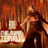 Damn You Hollywood: 28 Years Later - The Bone Temple
