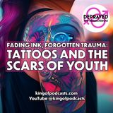 Fading Ink, Forgotten Trauma: Tattoos and the Scars of Youth