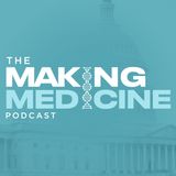 Big Beautiful Bill Breakdown, Orphan Cures Win, and What’s Next | Making Medicine Podcast Relaunch