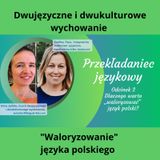 🌍 / 🇵🇱 Dwujęzyczność - Waloryzowanie języka polskiego – Anna Jachim i Ewelina Pace