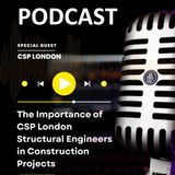 The Importance of CSP London Structural Engineers in Construction Projects