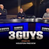 3 Guys Before The Game - Houston Preview (Episode 495)